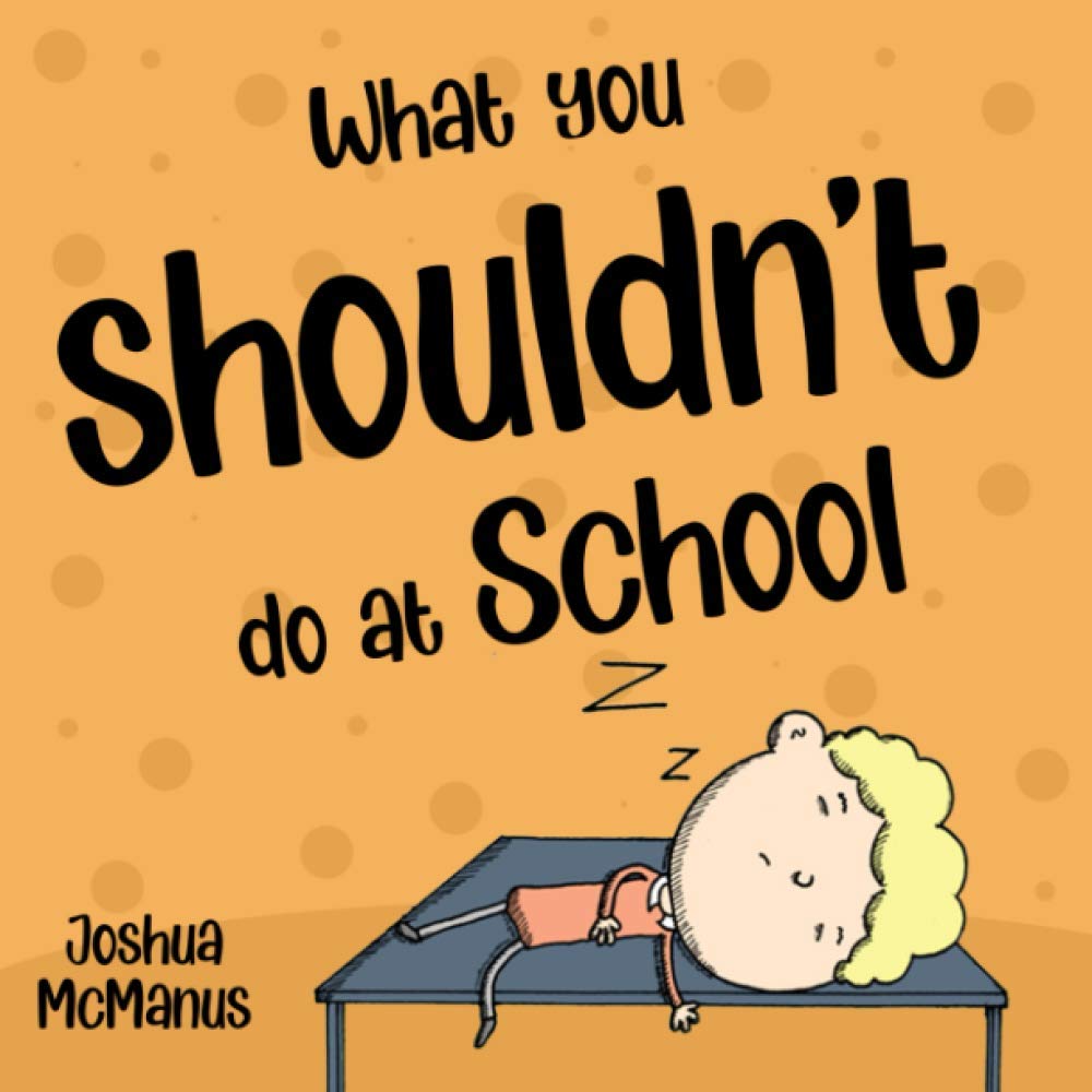 What You Shouldn't Do At School! (Giggle-tastic stories)