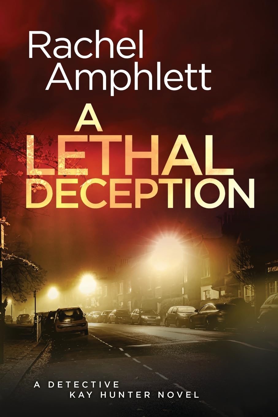 A Lethal Deception: A Detective Kay Hunter crime thriller: 11