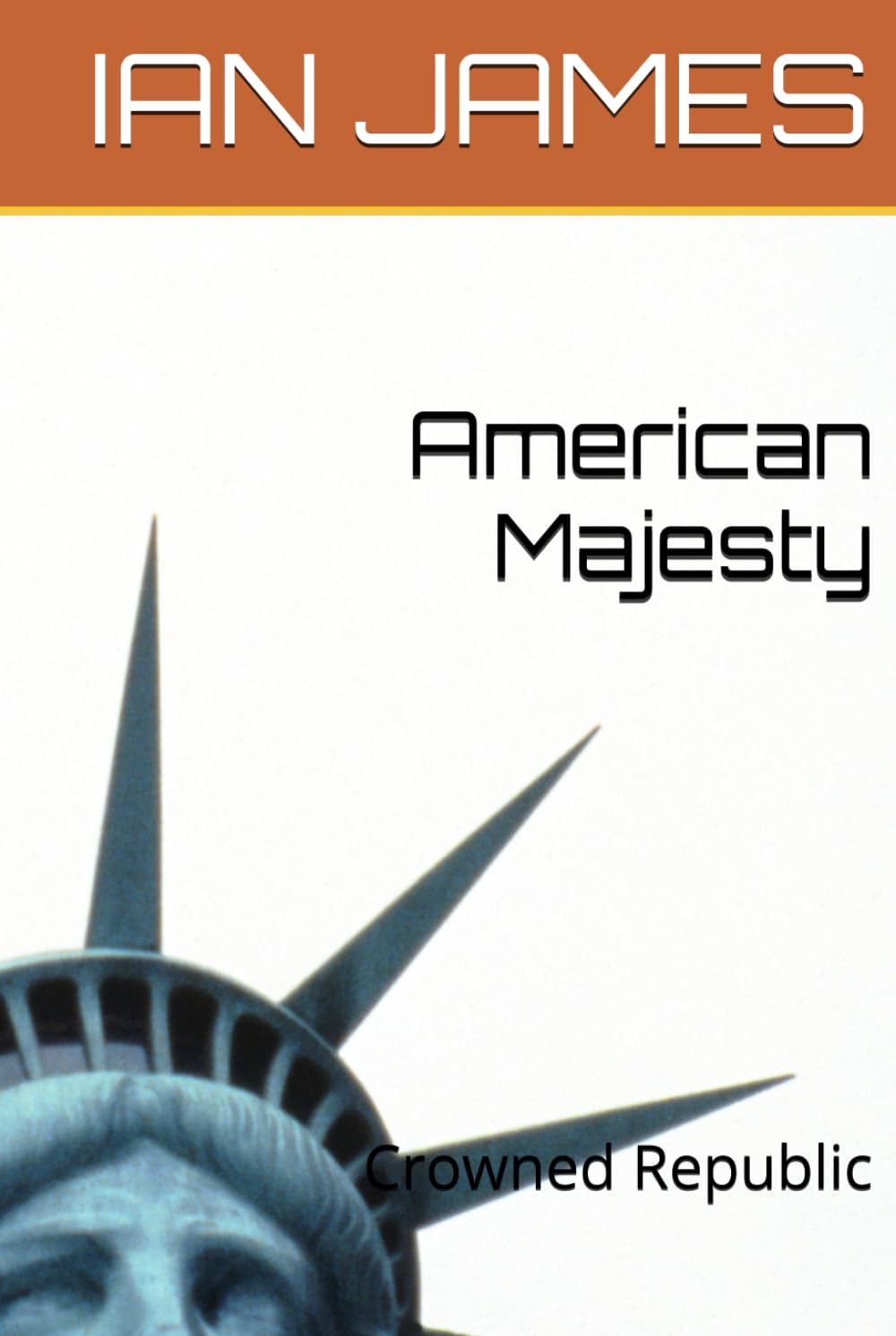 American Majesty: Crowned Republic (American Majesty the Second)      Hardcover – October 17, 2025