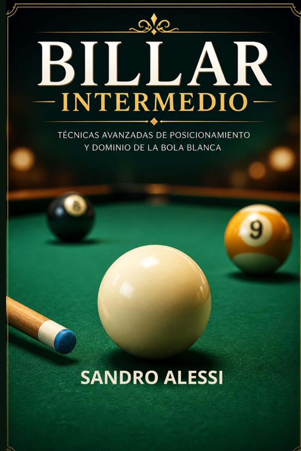 Billar Intermedio: Técnicas avanzadas de posicionamiento y dominio de la bola blanca