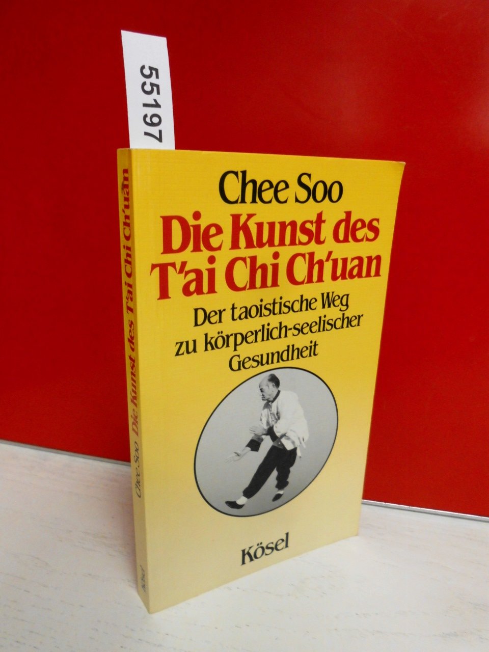 Die Kunst des Tai Chi Chuan. Der taoistische Weg zu körperlich-seelischer Gesundheit