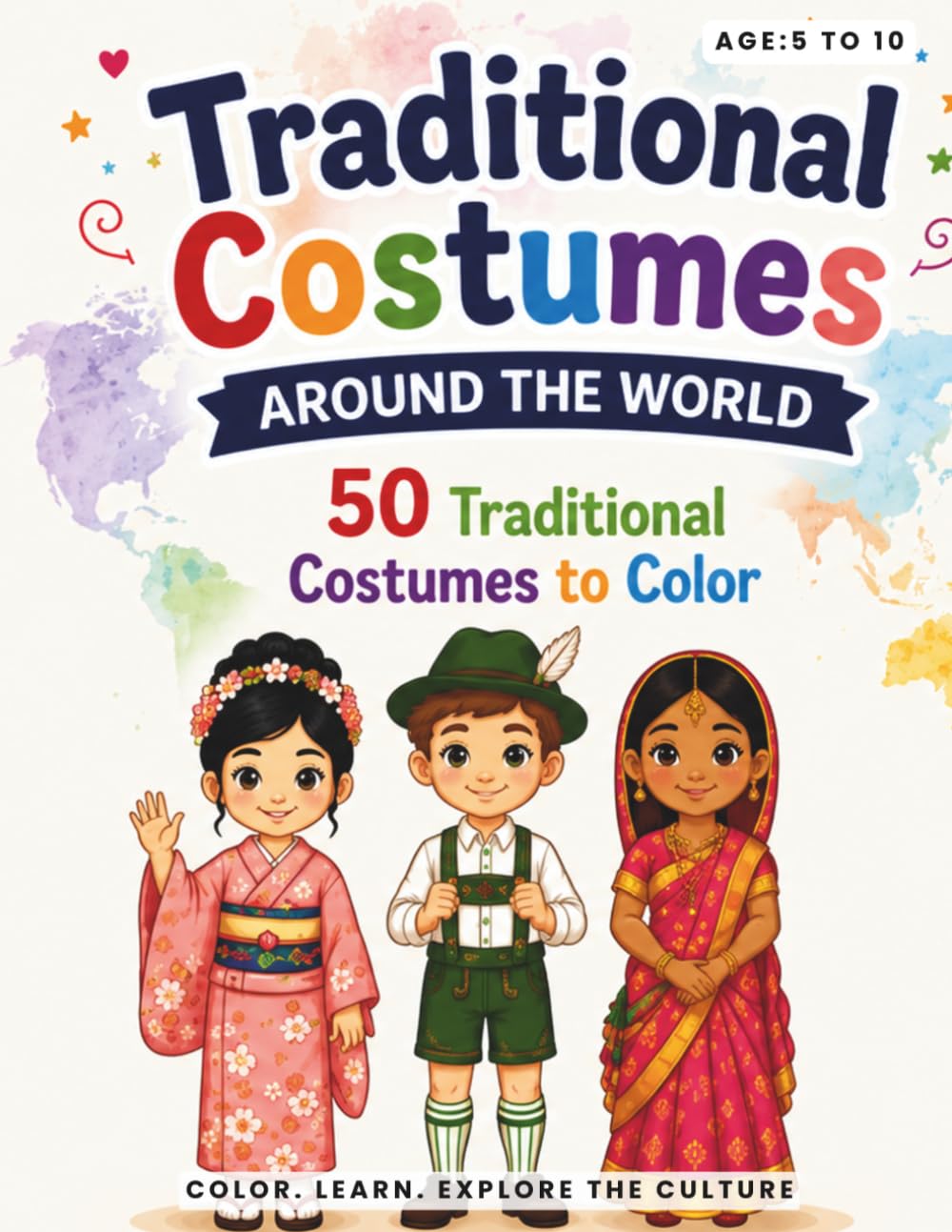 Traditional Costumes Around the World: 50 Traditional Costumes to Color | Educational Coloring Book for Kids Ages 5–10