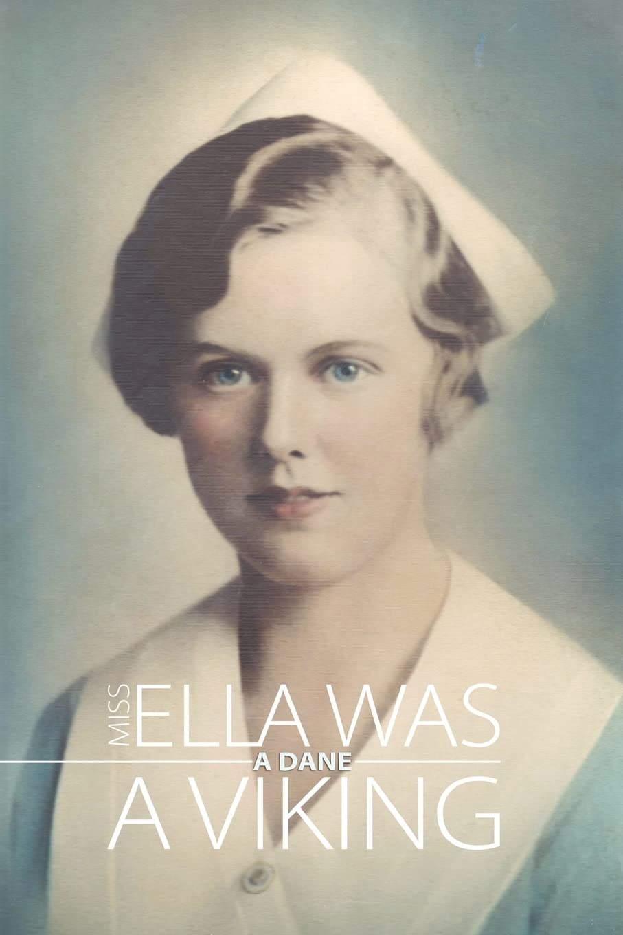 Miss Ella was a Dane, a Viking