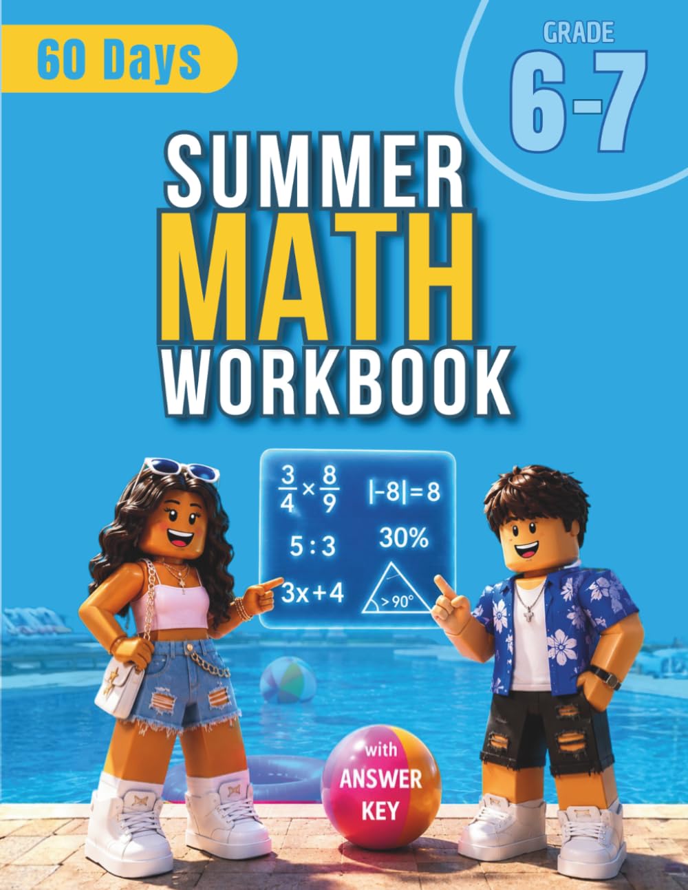 Summer Math Workbook Grade 6-7: 60 Days of Colorful & Engaging Daily Practice to Bridge 6th to 7th Grade | Fractions, Ratios, Percentages, Equations & Geometry
