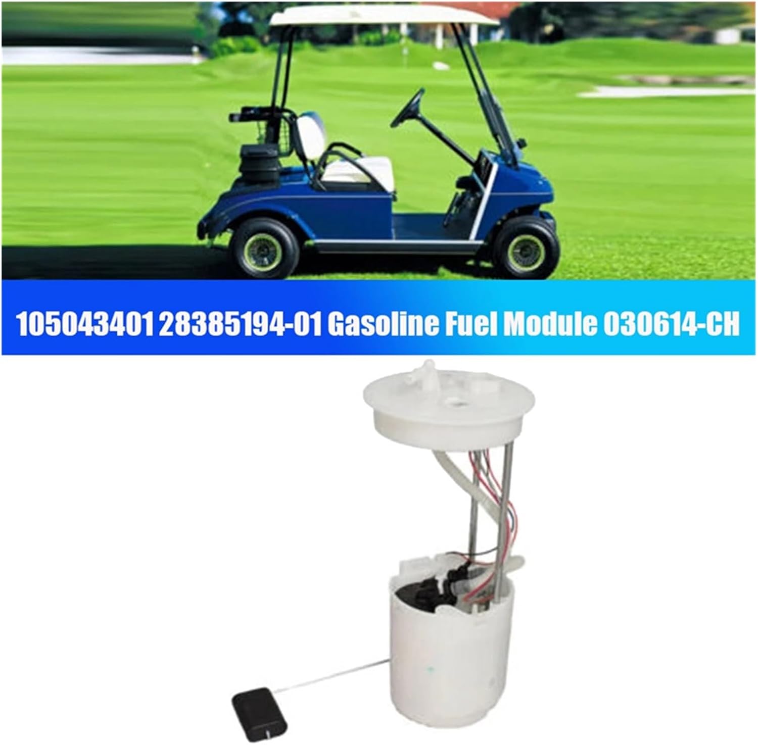 105043401 Fuel Pump Assembly for Club Car Golf Cart,Compatible for Subaru EX40 2015-2019 28385194-01 Gasoline Fuel Module 030614-CH