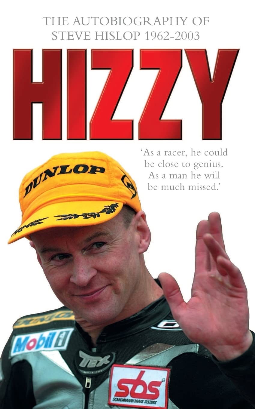 Hizzy: The Autobiography of Steve Hislop-Steve Hislop, Stuart  .