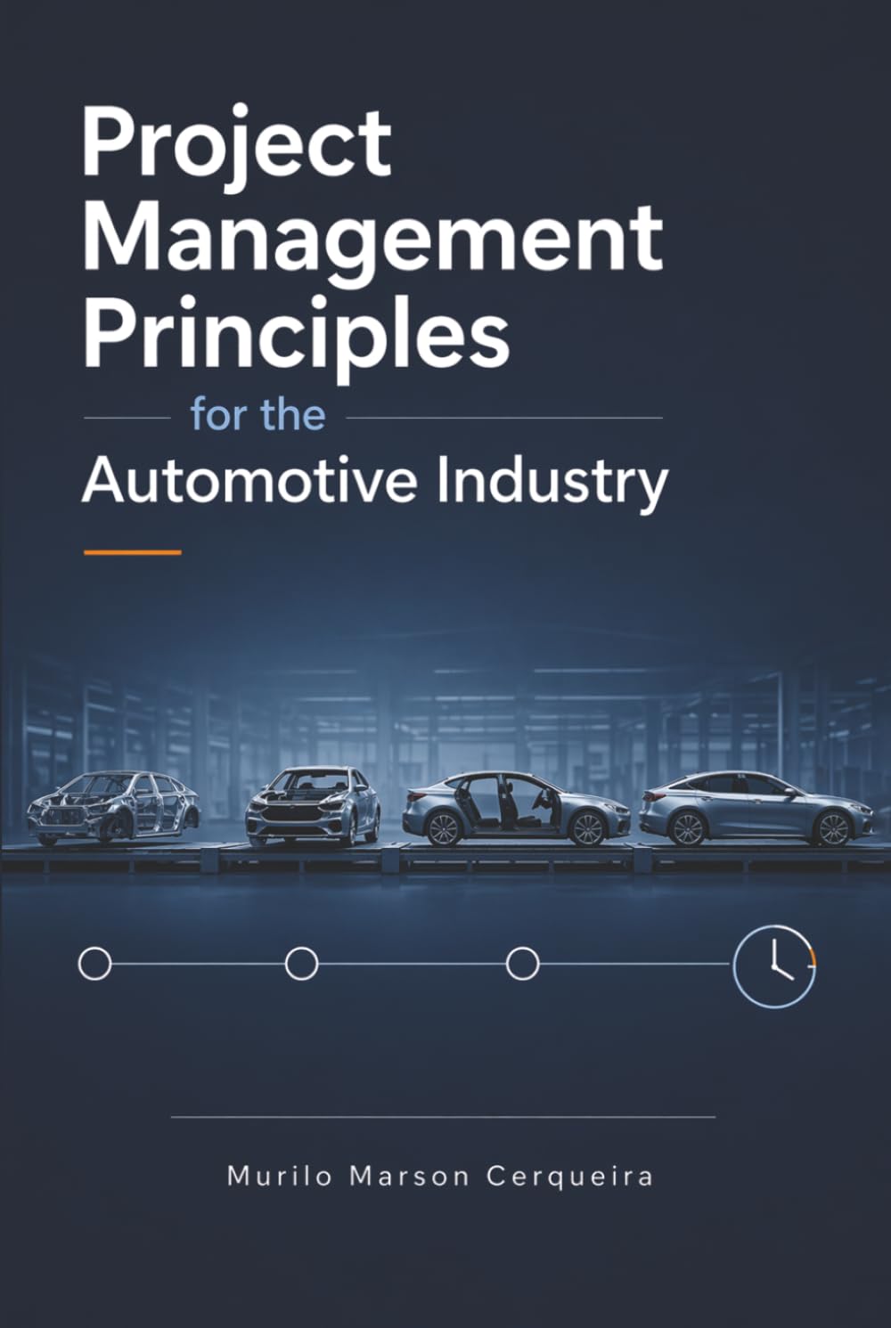 PROJECT MANAGEMENT PRINCIPLES FOR THE AUTOMOTIVE INDUSTRY