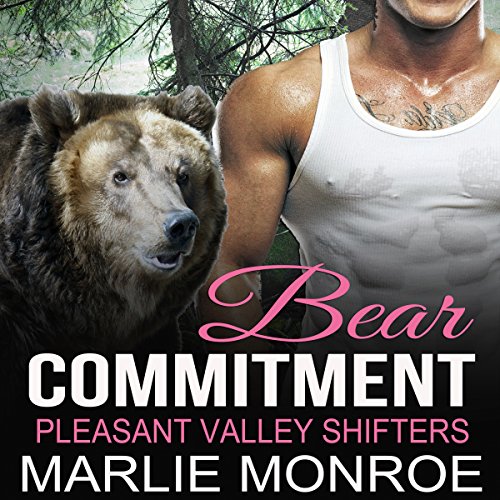 Bear Commitment Pleasant Valley Shifters, Book 2 (Audible
