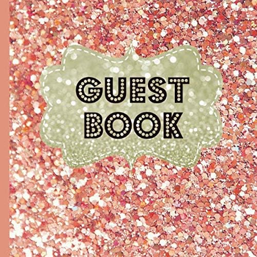 Guest Book: Beautiful Rose Gold Party Guest Book Plus Picture Pages to Keep as a Memory Keep Sake and Treasure Forever (Rose Gold Party Decorations,Rose Gold Party Invitations)