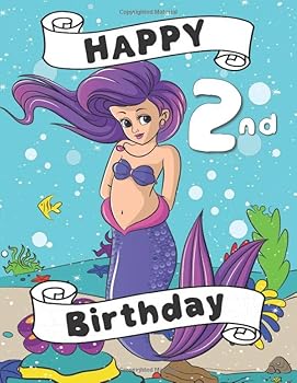 Happy 2nd Birthday: A Mermaid Coloring Book for Second Birthday Party | Birthday Card Gift Alternative