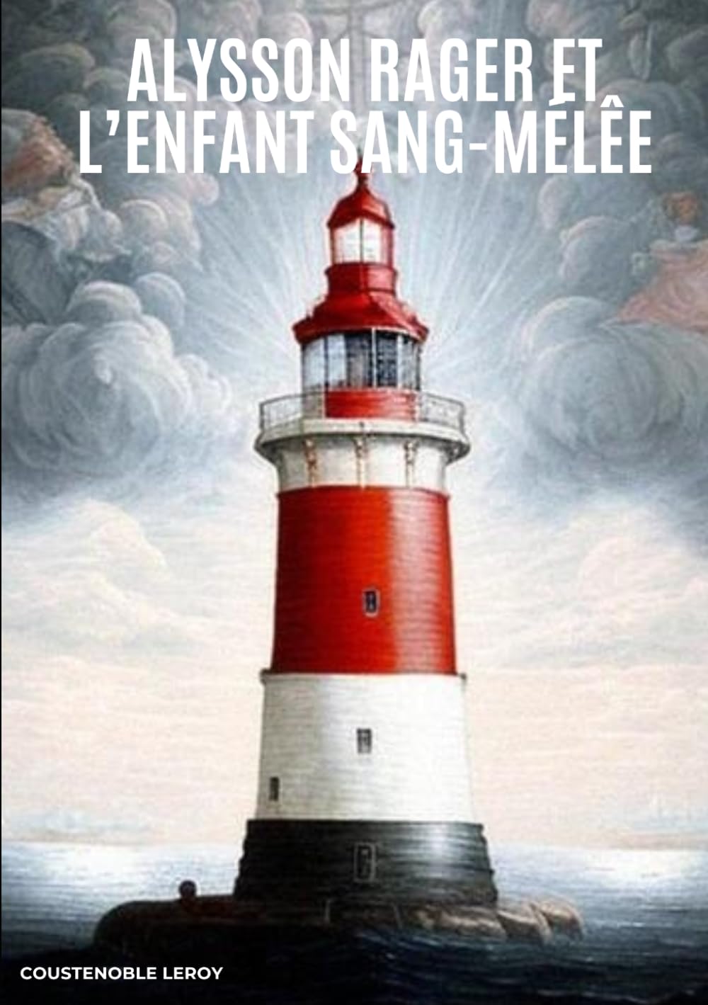 Alysson Rager, l'enfant sang-mêlé: Tome 1
