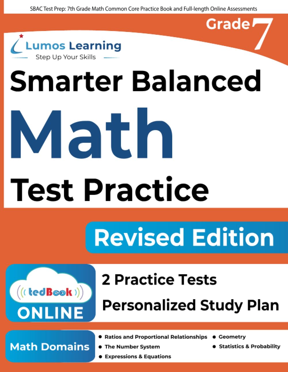 SBAC Test Prep: 7th Grade Math Common Core Practice Book and Full-length Online Assessments: Smarter Balanced Study Guide With Performance Task (PT) ... Testing (CAT) (SBAC by Lumos Learning)