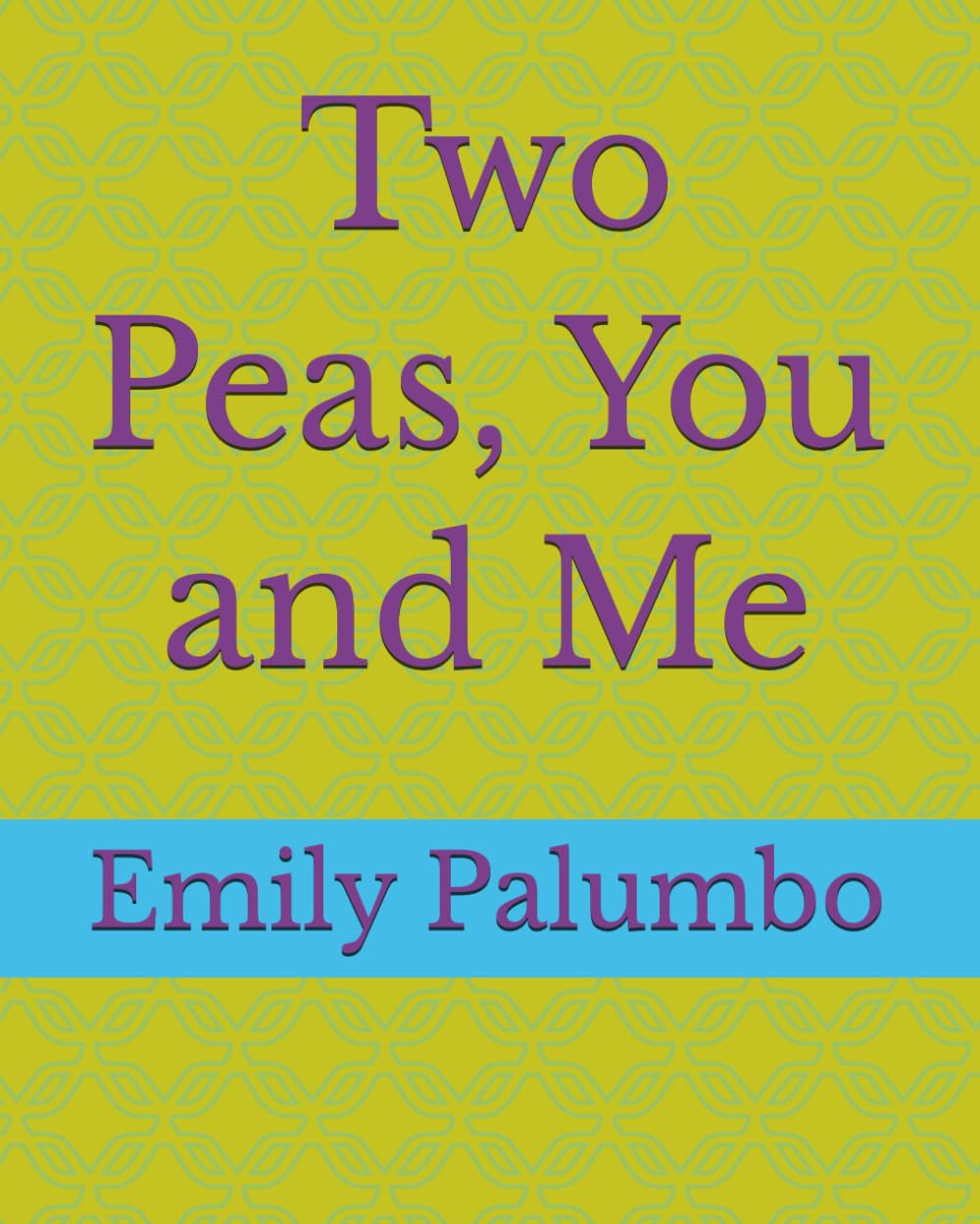 Two Peas, You and Me