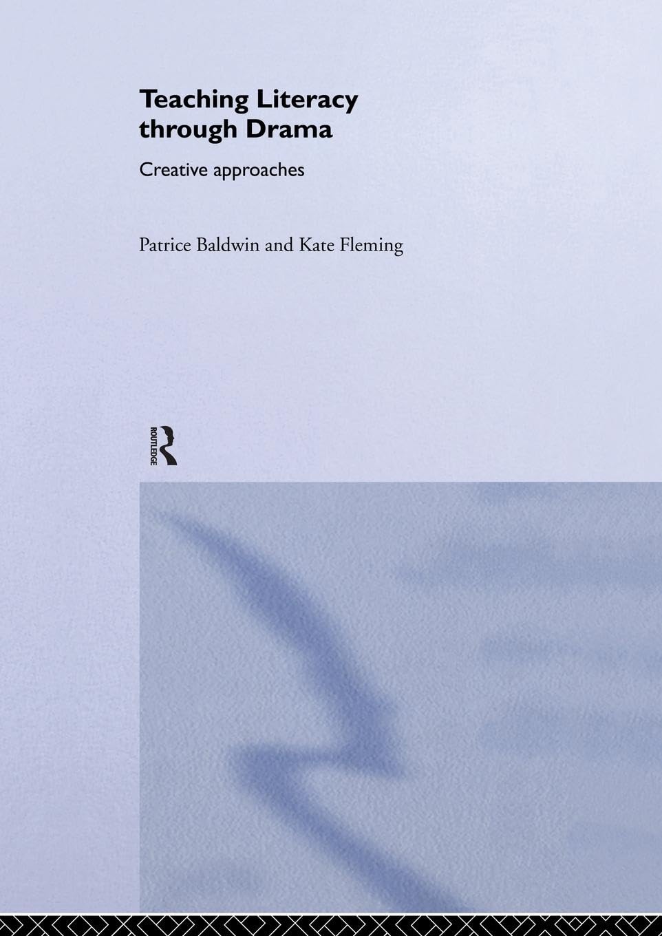 Teaching Literacy through Drama: Creative Approaches