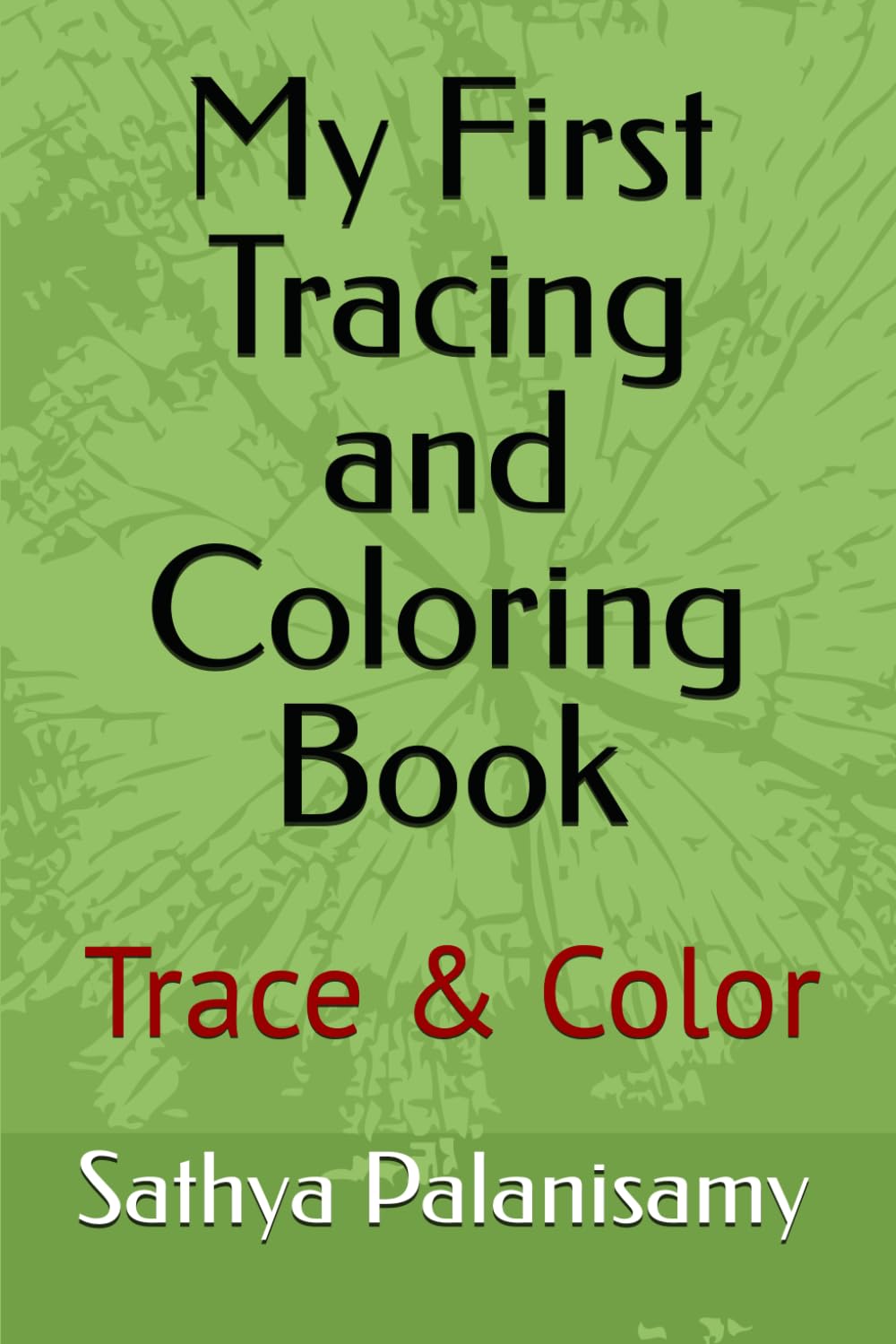 My First Tracing and Coloring Book: Trace & Color