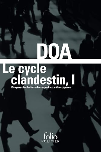 Le cycle clandestin (Tome 1): Citoyens clandestins - Le serpent aux mille coupures