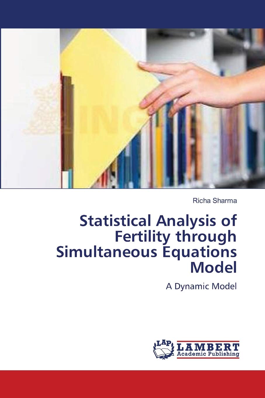 Statistical Analysis of Fertility through Simultaneous Equations Model: A Dynamic Model