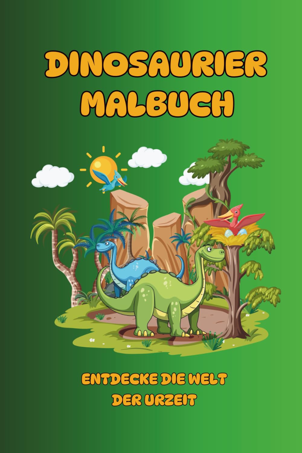 Dinosaurier Malbuch: Entdecke die Welt der Urzeit