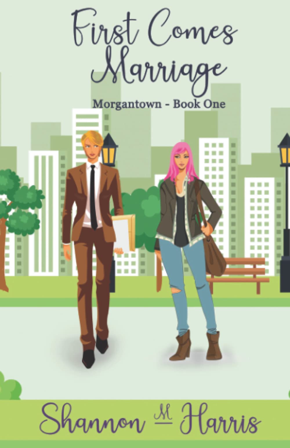 First Comes Marriage: MorganTown - Book One