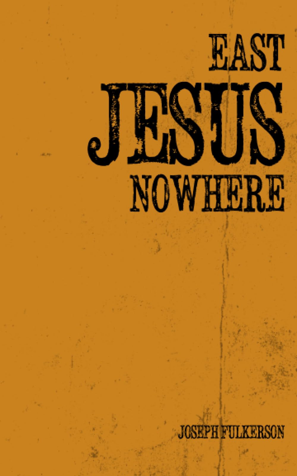 East Jesus Nowhere