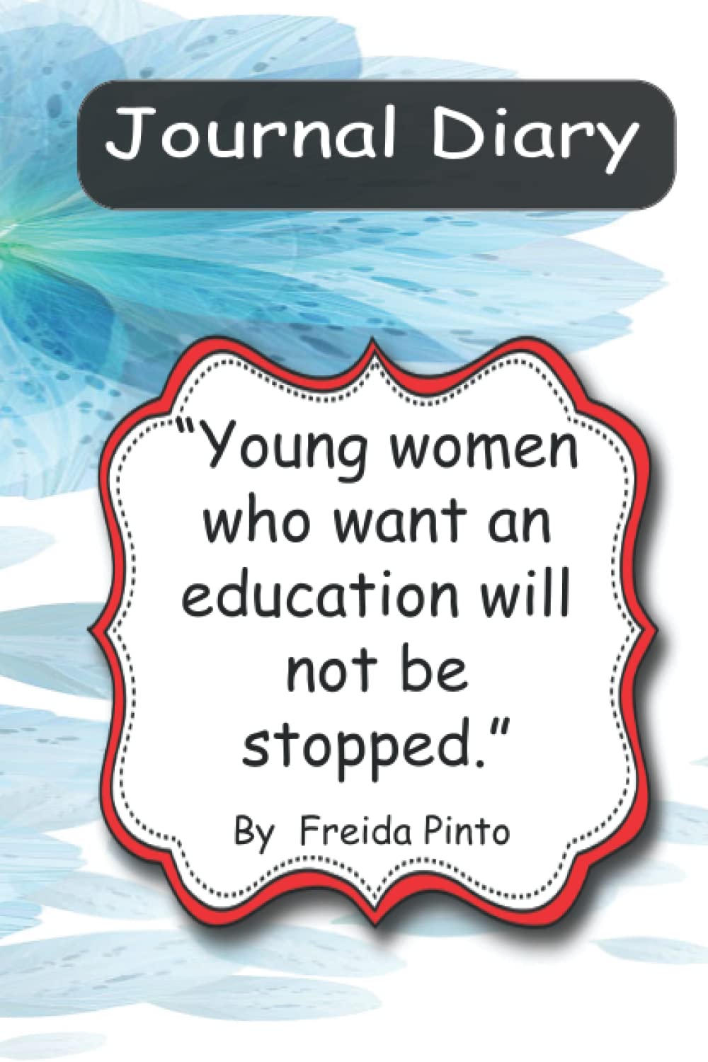 Journal Diary: Young women who want an education will not be stopped. Day of the Girl Child easy to use gift