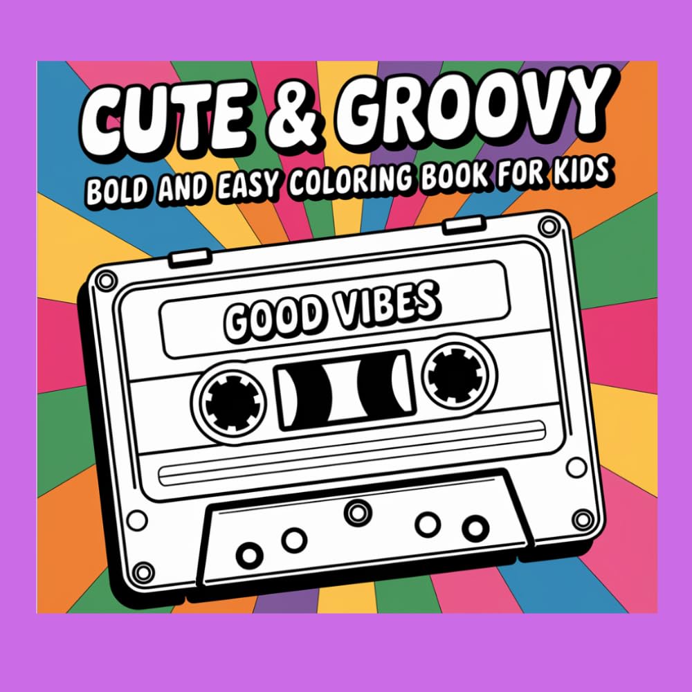 Cute & Groovy Bold and Easy Coloring Book For Kids
