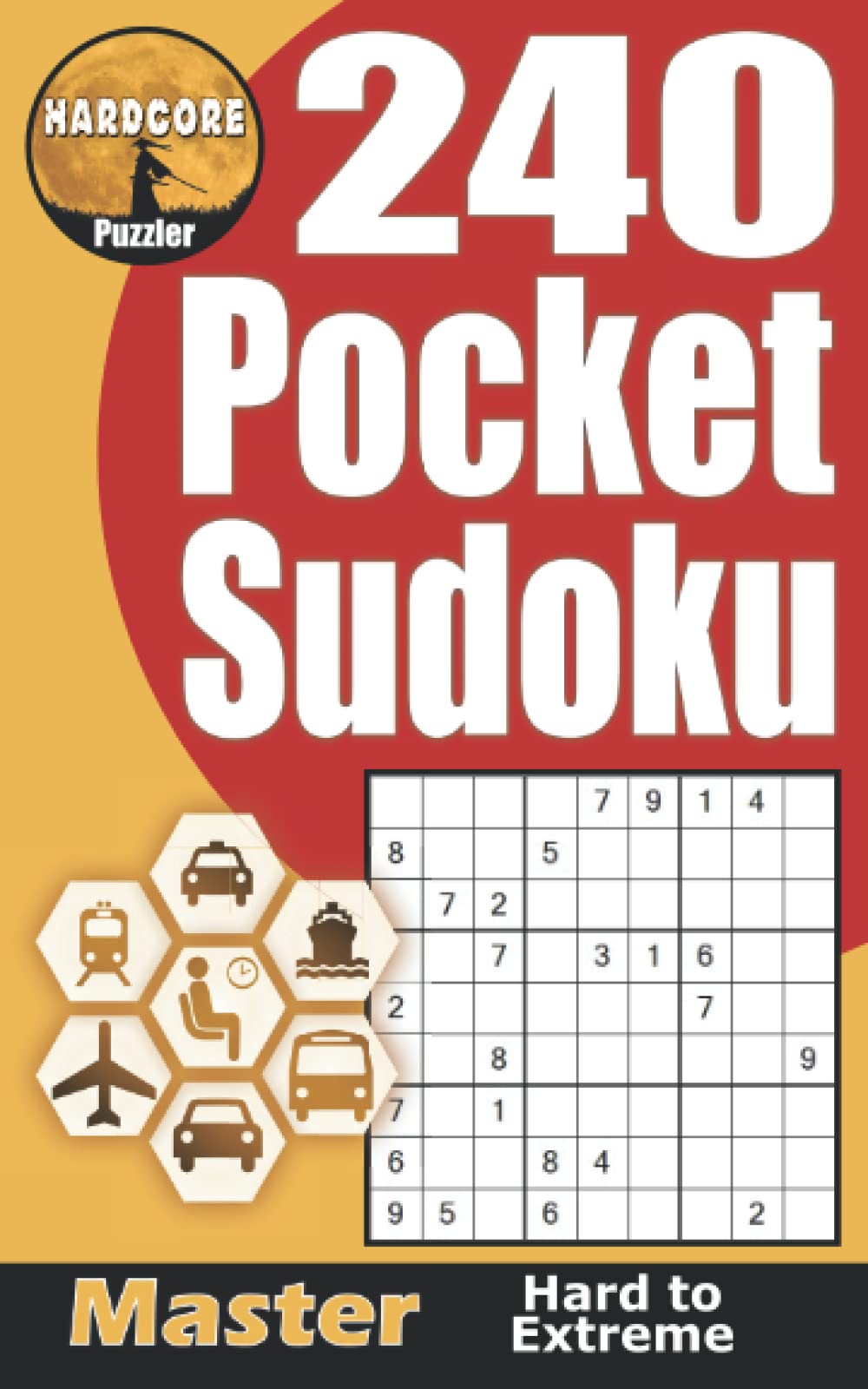 240 Hard to Extreme Pocket Sudoku for Adults: Compact, Convenient, Travel Friendly Size Puzzle Book, Ideal for Those On The Move or Heading on ... Sudoku - Progress Thru the Difficulty Levels)