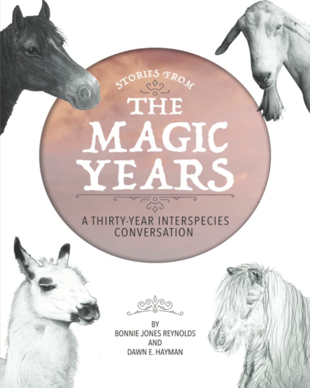 Stories From THE MAGIC YEARS: A THIRTY-YEAR INTERSPECIES CONVERSATION