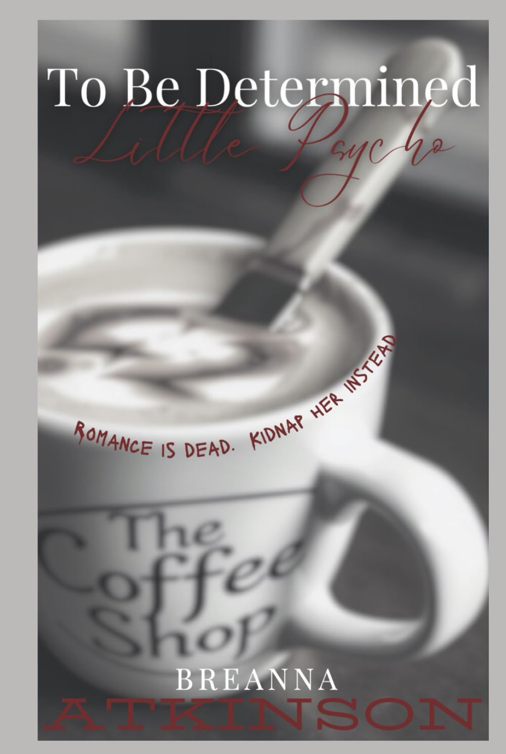 To Be Determined: Little Psycho (A Winter Wonderland)
