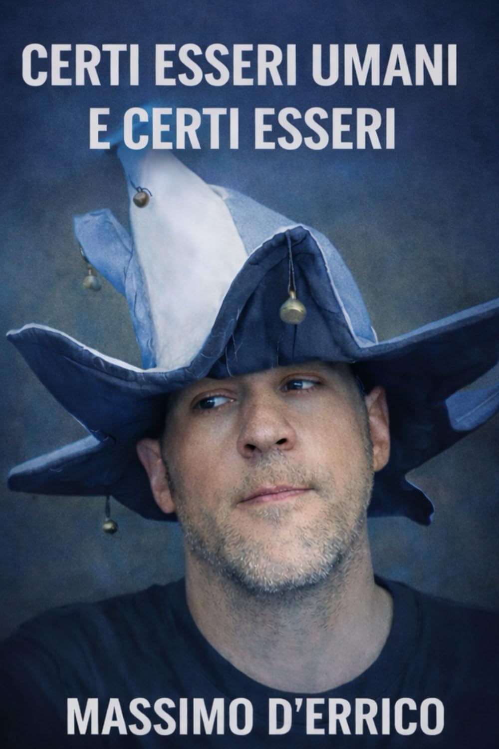 CERTI ESSERI UMANI E CERTI ESSERI