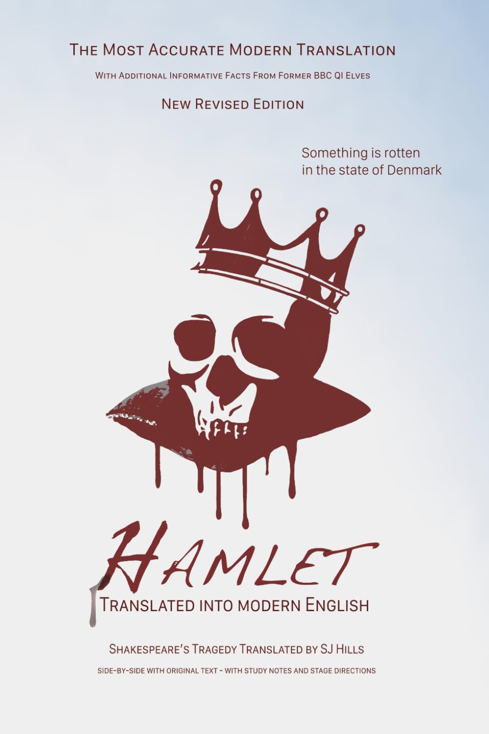 Hamlet Translated into Modern English: The most accurate line-by-line translation, alongside original English, stage directions, and historical notes.: 24 (Shakespeare Translated)