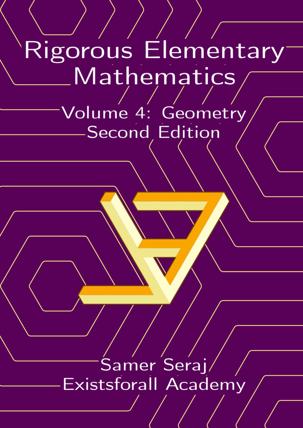 Volume 4: Geometry (Rigorous Elementary Mathematics, Second Edition)