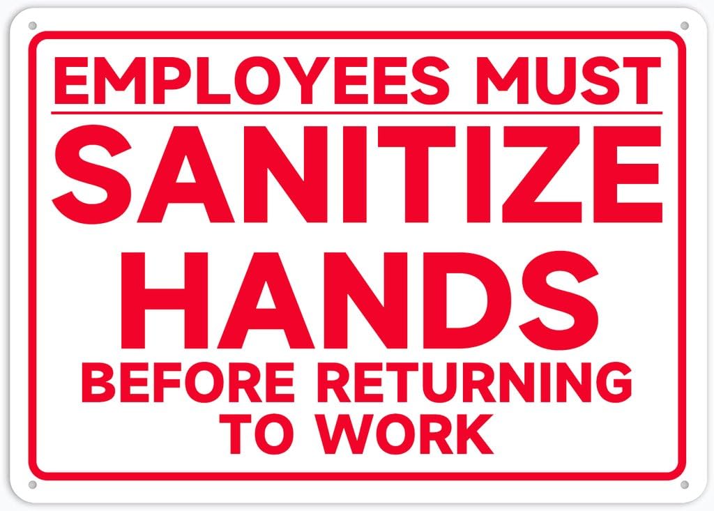 8"x12" Rust Free Aluminum Metal Sign - Employees Must Wash Hands Before Returning To Work - Waterproof, Weatherproof, Fade Resistant, 4 Pre-Drilled Holes