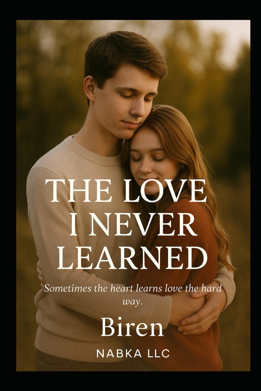 THE LOVE I NEVER LEARNED