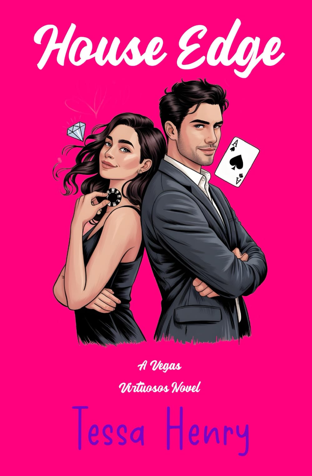 House Edge: A High Stakes Fake Dating Spicy RomCom (Vegas Virtuosos)