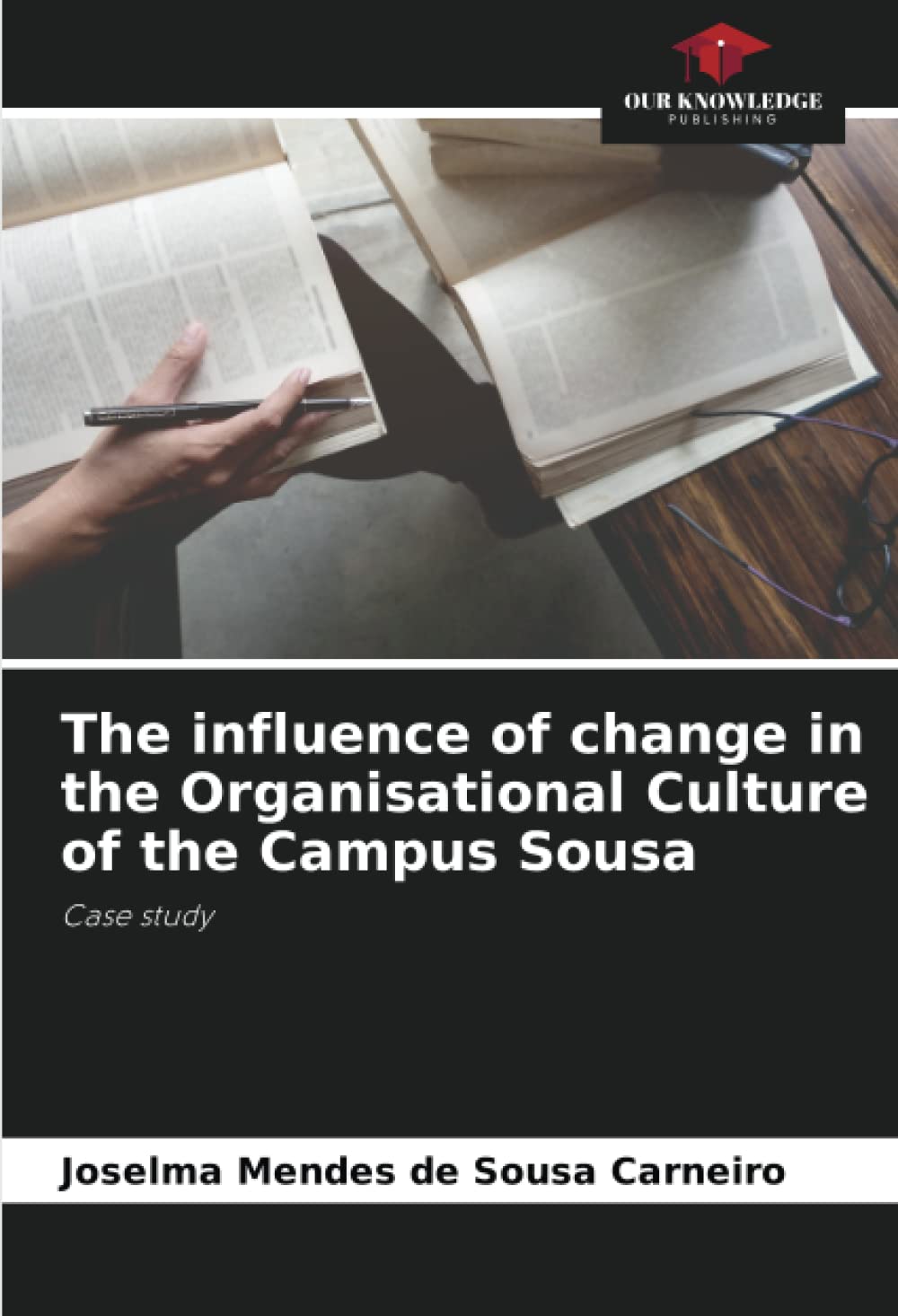 The influence of change in the Organisational Culture of the Campus Sousa