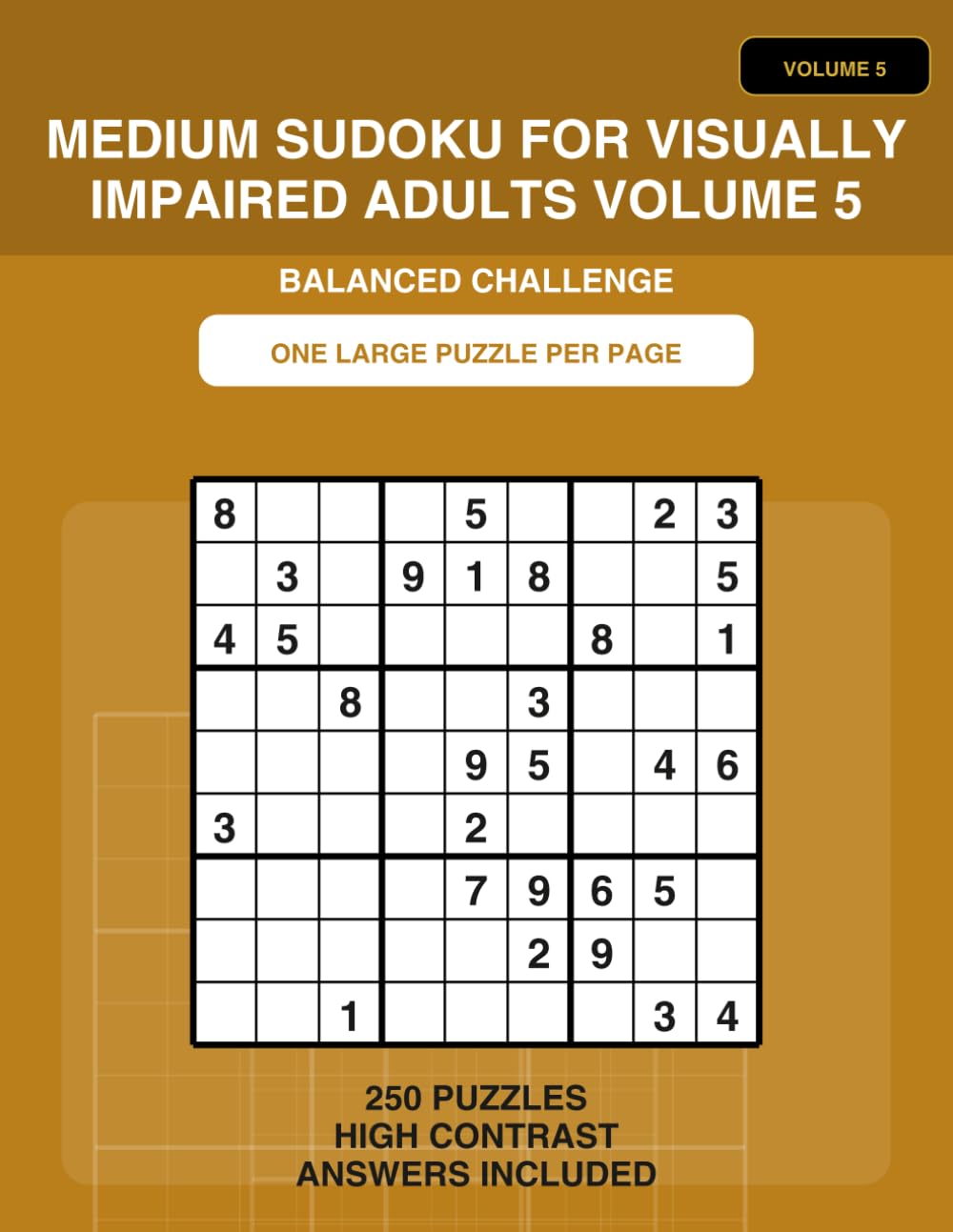 Medium Sudoku for Visually Impaired Adults Volume 5: Extra Large Print Sudoku for Seniors | 250 Medium Difficulty Brain Training Puzzles with Solutions