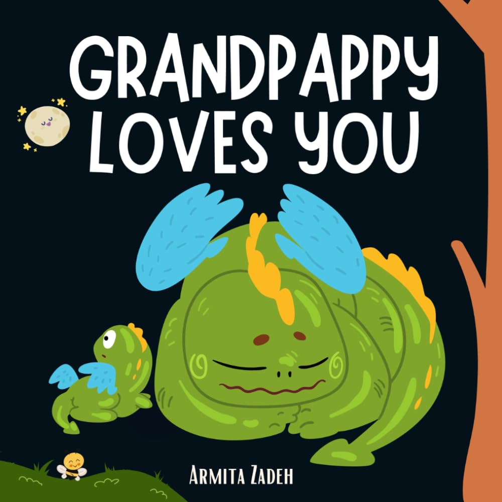 Grandpappy Loves You: The Bond and Love Between a Grandfather and His Grandchild (Love You Series)