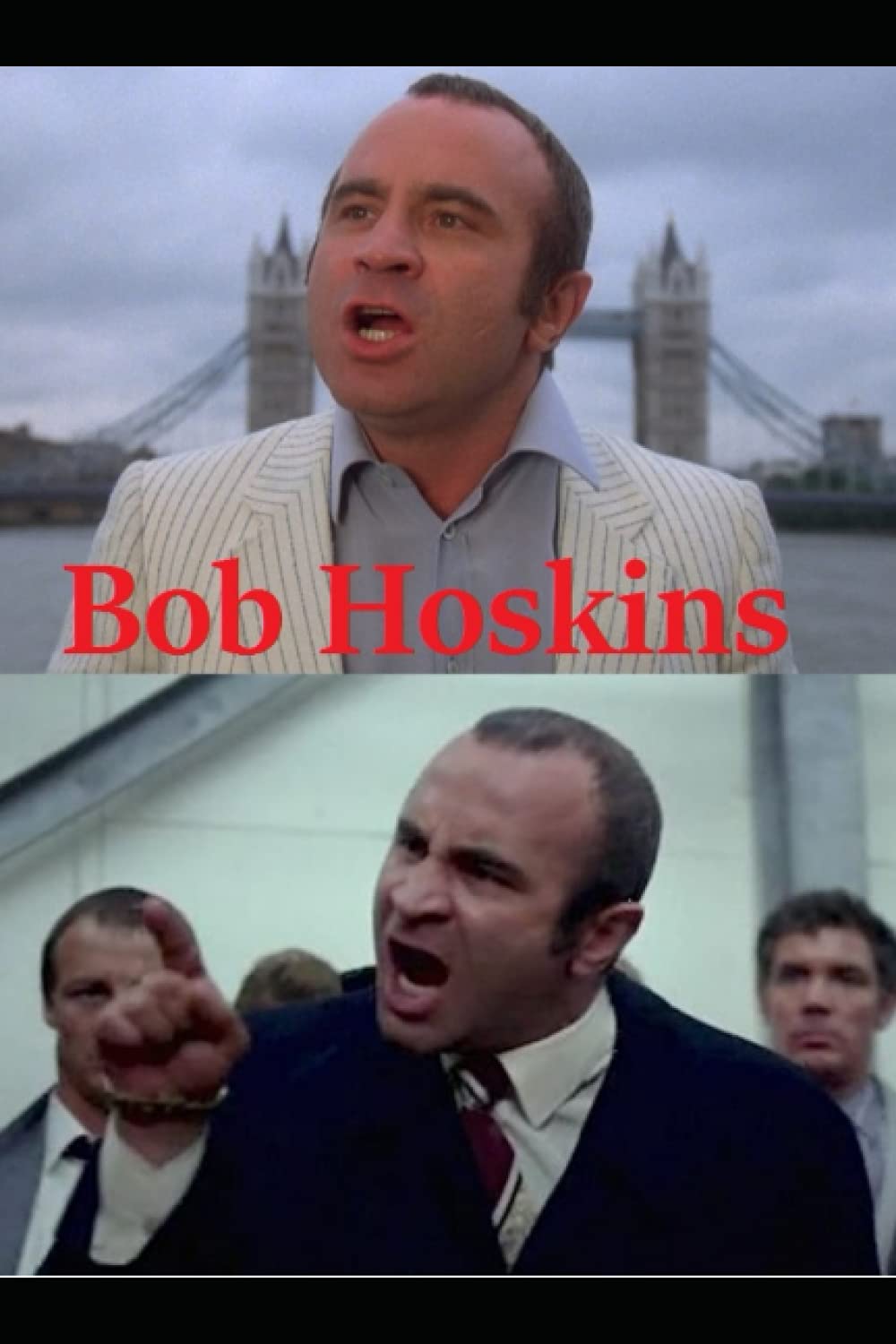 Bob Hoskins: The Long Good Friday