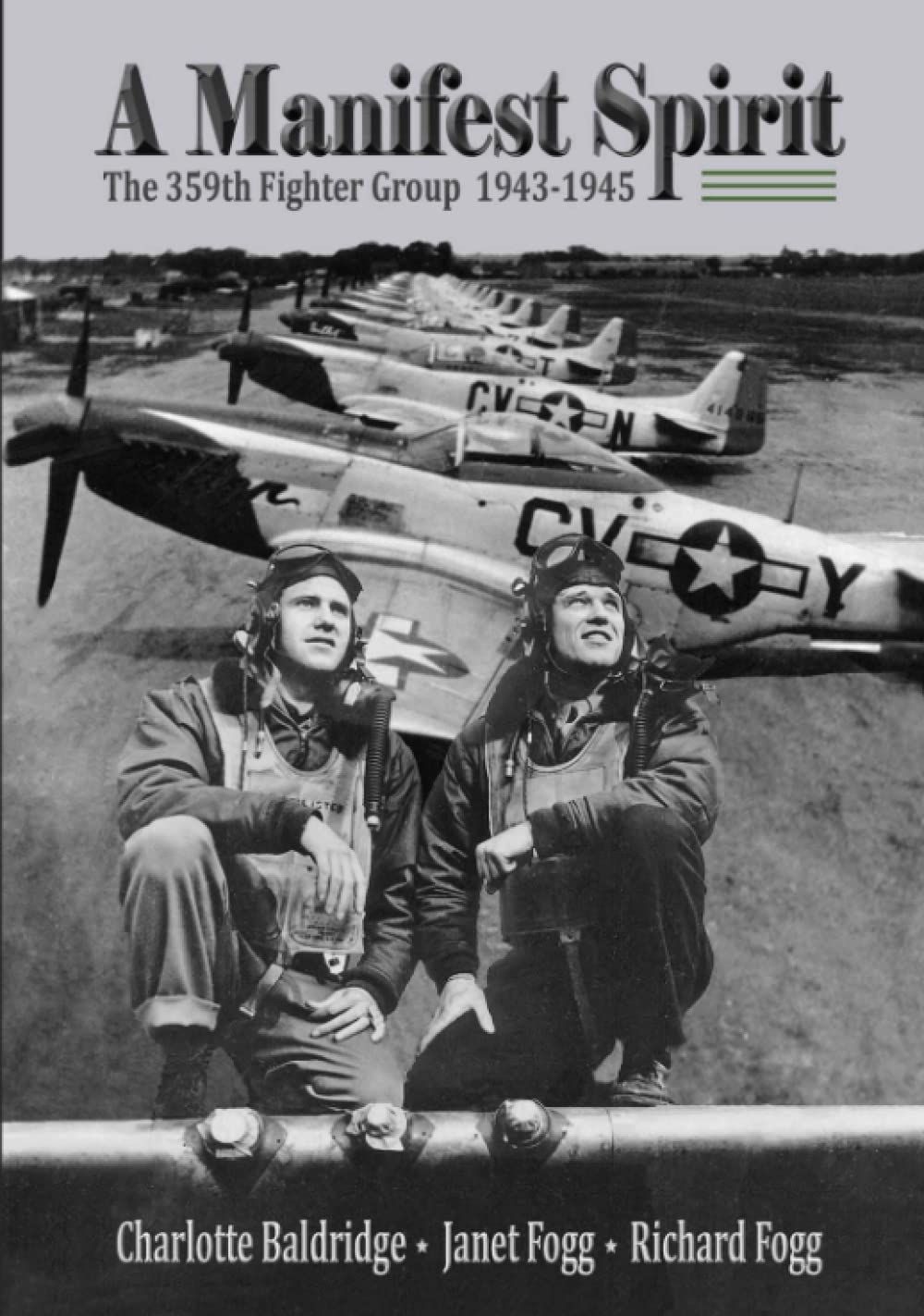 A Manifest Spirit: The 359th Fighter Group 1943-1945