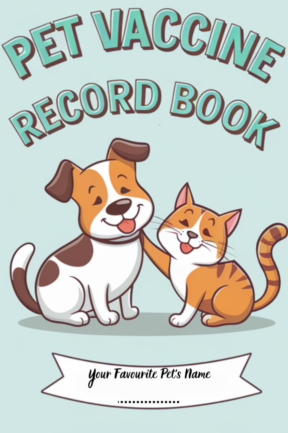 Pet Vaccine Record Book: Pet Medical Health Record and Immunization Log for Multiple Pets Like Dogs, Cats And More Pet Vaccine Record Book: Pet Medical Health Record and Immunization Log for Multiple Pets Like Dogs, Cats And More