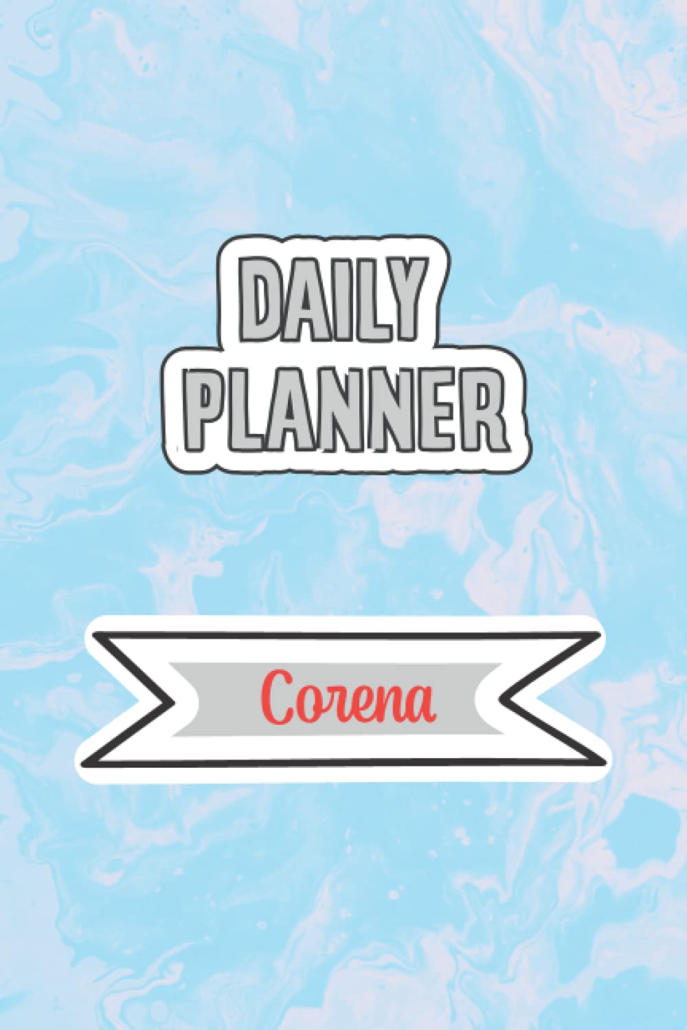 Daily Planner for Corena | 6x9 inches | 120 pages: Daily Planner Paperback without date for planning, organize plan with specific name