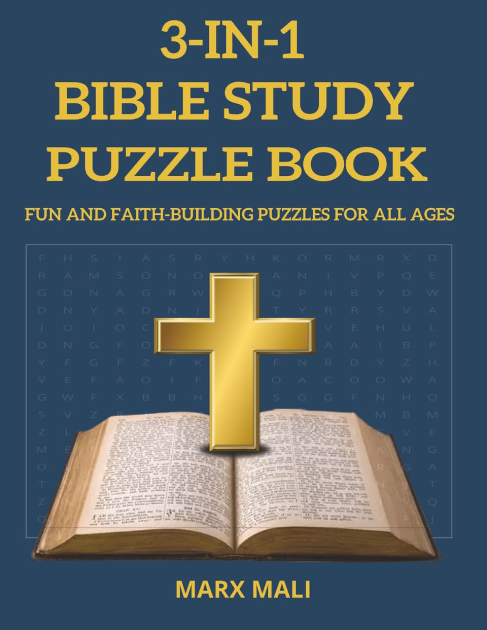 3 IN 1 BIBLE STUDY PUZZLE BOOK: Word Searches, Crosswords, and Quizzes to Grow Your Faith Exploring God’s Word Through Fun and Interactive Puzzles