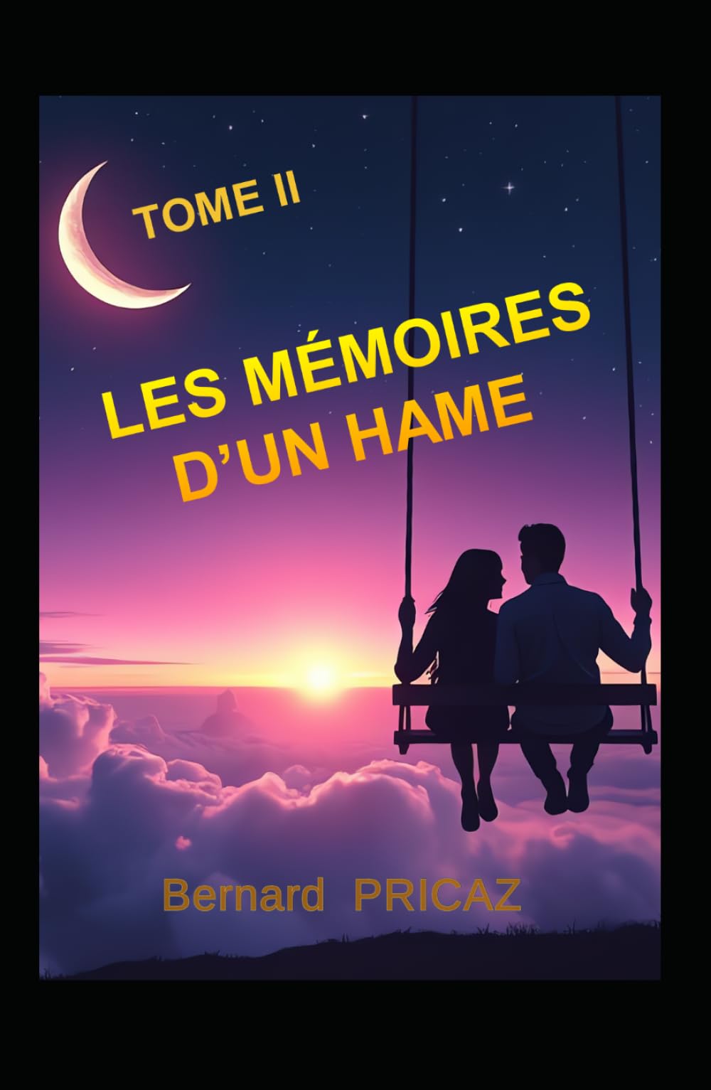 LES MÉMOIRES D’UN HAME: TOME II