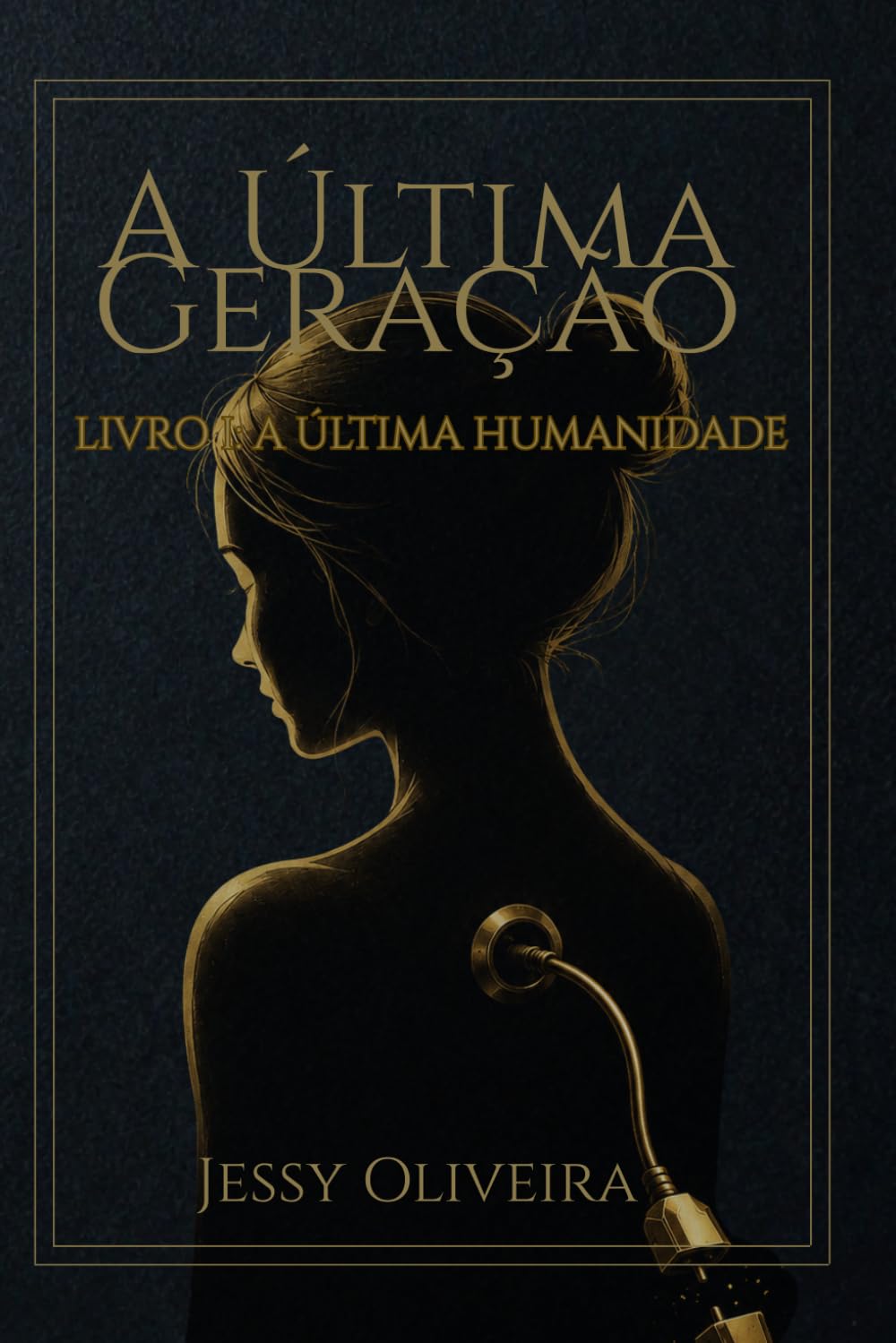 A ÚLTIMA GERAÇÃO: A ÚLTIMA HUMANIDADE