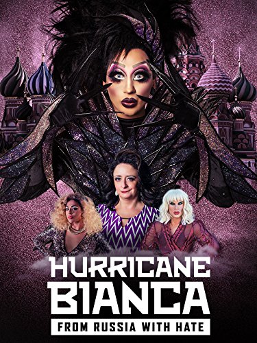 Hurricane Bianca: From Russia With Hate