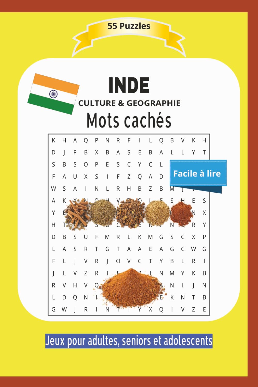 INDE Mots cachés: CULTURE & GEOGRAPHIE | Mots cachés de la vie et habitures en INDE, la géographie et plus ... | Facile à lire | 55 Puzzles | Jeux ... et adolescents | Format 6x9 | 15,24 x 22,81