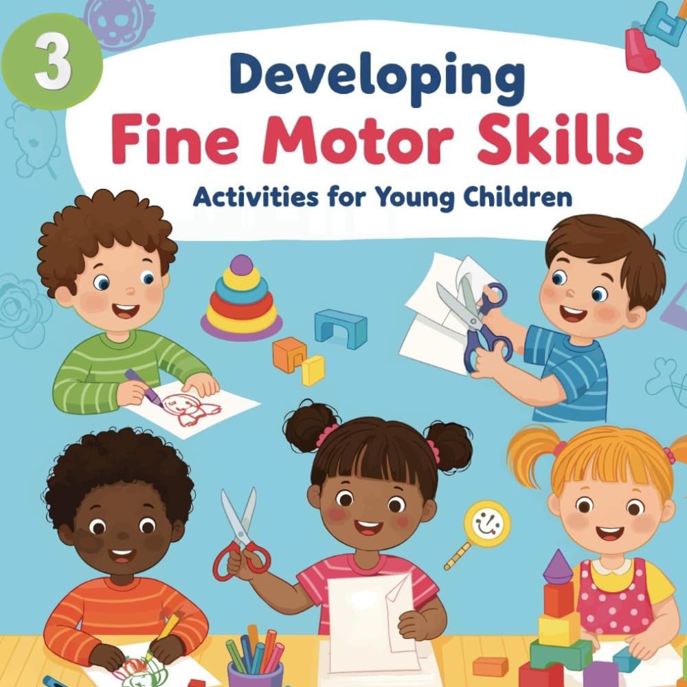Developing fine motor skills 3: Activities for young children