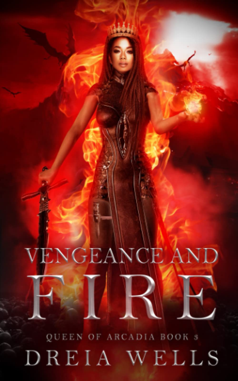Vengeance and Fire: (Queen of Arcadia Book 3) (Queen of Arcadia Series)