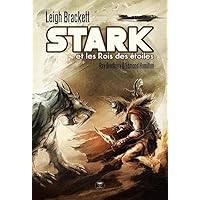 Stark et les rois des &eacute;toiles